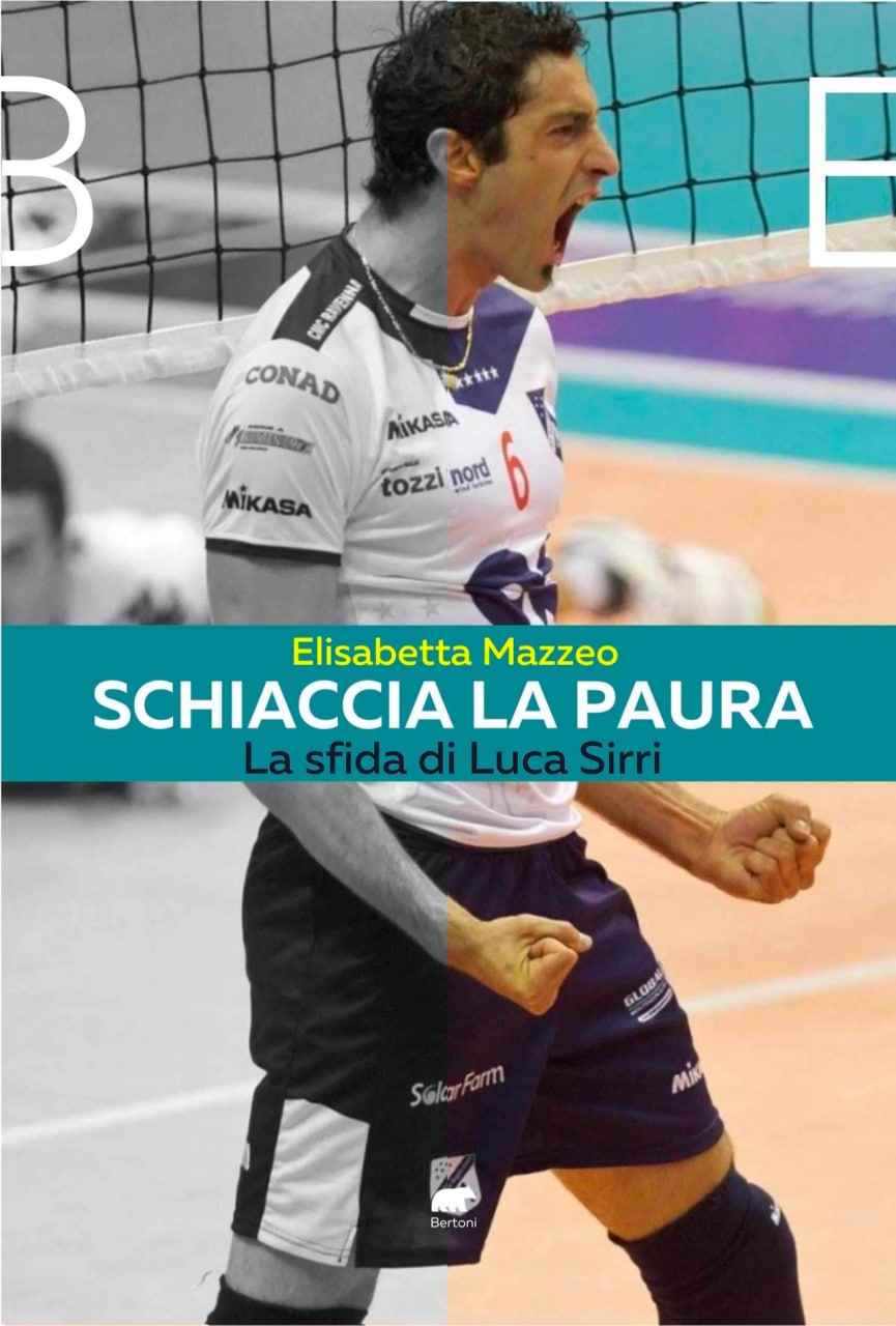 Esce “Schiaccia la paura”, la storia della battaglia speciale del campione di volley Luca Sirri